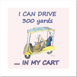 Dodo says he can drive 300 yards in his cart mug t-shirt card tapestry apparel Posters and Art